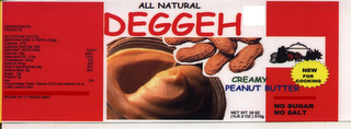 DEGGEH ALL NATURAL CREAMY PEANUT BUTTER NEW FOR COOKING NO SUGAR NO SALT logo