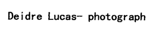 DEIDRE LUCAS- PHOTOGRAPH logo