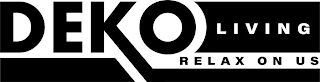 DEKO LIVING RELAX ON US logo