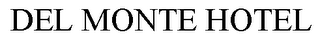 DEL MONTE HOTEL logo