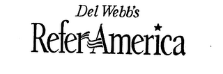 DEL WEBB'S REFER AMERICA logo