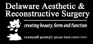 DELAWARE AESTHETIC & RECONSTRUCTIVE SURGERY CREATING BEAUTY, FORM, AND FUNCTION logo