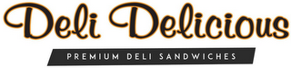 DELI DELICIOUS PREMIUM DELI SANDWICHES logo
