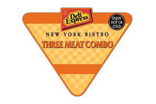 DELI EXPRESS NEW YORK BISTRO QUALITY SINCE 1955 THREE MEAT COMBO ENJOY HOT OR COLD logo