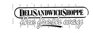 DELI SANDWICH SHOPPE THE FRESH WAY logo