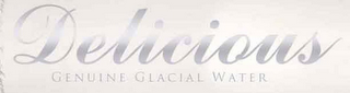 DELICIOUS GENUINE GLACIAL WATER logo
