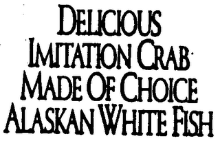 DELICIOUS IMITATION CRAB MADE OF CHOICE ALASKAN WHITE FISH logo