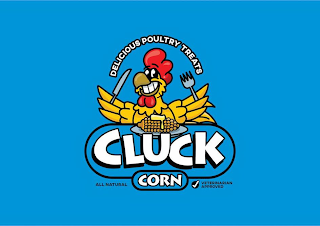 DELICIOUS POULTRY TREATS CLUCK CORN ALL NATURAL VETERINARIAN APPROVED logo