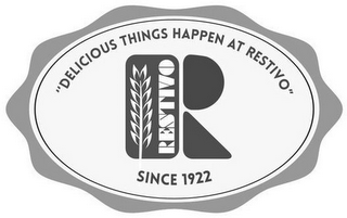"DELICIOUS THINGS HAPPEN AT RESTIVO" R RESTIVO SINCE 1922 logo