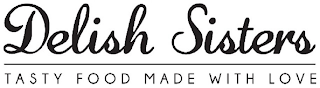 DELISH SISTERS TASTY FOOD MADE WITH LOVE logo