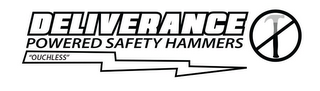 DELIVERANCE POWERED SAFETY HAMMERS "OUCHLESS" logo