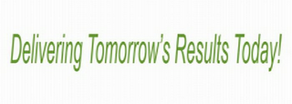 DELIVERING TOMORROW'S RESULTS TODAY! logo