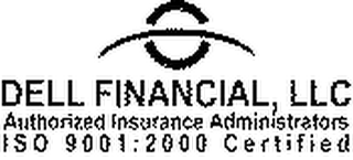 DELL FINANCIAL,LLC AUTHORIZED INSURANCE ADMINISTRATORS ISO 9001: 2000 CERTIFIED logo