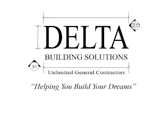 DELTA BUILDING SOLUTIONS UNLIMITED GENERAL CONTRACTORS "HELPING YOU BUILD YOUR DREAMS"  S1 S2 13 logo