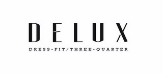 DELUX DRESS-FIT / THREE-QUARTER logo