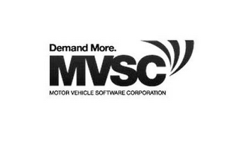 DEMAND MORE. MVSC MOTOR VEHICLE SOFTWARE CORPORATION logo