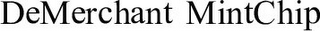 DEMERCHANT MINTCHIP logo