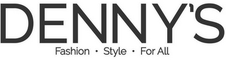DENNY'S FASHION · STYLE · FOR ALL logo