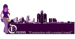DENSON CONSTRUCTION WITH A WOMEN'S TOUCH logo