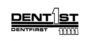 DENT1ST DENTFIRST