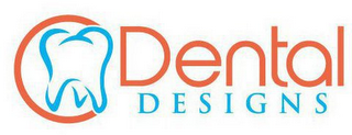 DENTAL DESIGNS