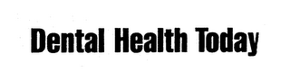 DENTAL HEALTH TODAY logo
