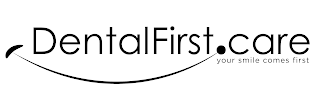 DENTALFIRST CARE YOUR SMILE COMES FIRST logo