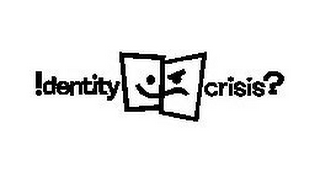 !DENTITY CRISIS? logo