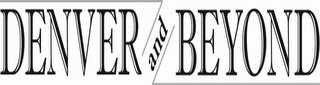 DENVER AND BEYOND logo