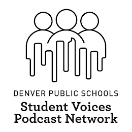 DENVER PUBLIC SCHOOLS STUDENT VOICES PODCAST NETWORK logo
