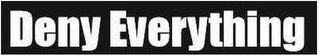 DENY EVERYTHING logo