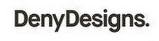 DENYDESIGNS.