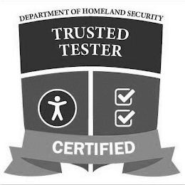 DEPARTMENT OF HOMELAND SECURITY TRUSTED TESTER CERTIFIED logo