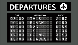 DEPARTURES, TIME 08:00 09:00 10:00, 11:00 12:00 13:00 DESTINATION THIS BLACK MAN IS GOING PLACES FLIGHT A 57 C 59 K 84 C 34 A 13 N 32 logo