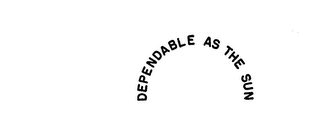 DEPENDABLE AS THE SUN logo