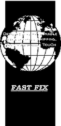 DEPENDABLE RESONABLE INTERNATIONAL SHIPPING WITH A PERSONAL TOUCH FAST FIX logo