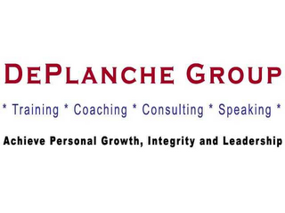 DEPLANCHE GROUP * TRANING * COACHNG * CONSULTING * SPEAKING * ACHIEVE PERSONAL GROWTH, INTEGRITY AND LEADERSHIP logo