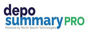 DEPO SUMMARY PRO POWERED BY MERLIN SEARCH TECHNOLOGIES