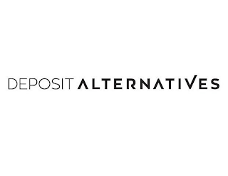 DEPOSIT ALTERNATIVES