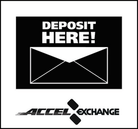 DEPOSIT HERE! ACCEL EXCHANGE logo