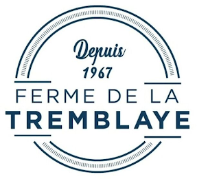 DEPUIS 1967 FERME DE LA TREMBLAYE logo