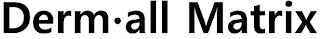 DERM·ALL MATRIX logo