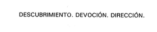DESCUBRIMIENTO. DEVOCION. DIRECCION. logo