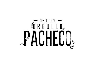 DESDE 1973 ORGULLO PACHECO logo