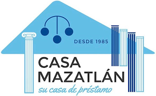 DESDE 1985 CASA MAZATLÁN SU CASA DE PRÉSTAMO logo