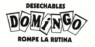 DESECHABLES DOMINGO ROMPE LA RUTINA logo