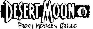 DESERT MOON FRESH MEXICAN GRILLE logo