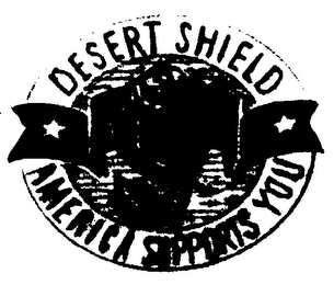 DESERT SHIELD AMERICA SUPPORTS YOU logo