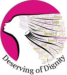 DESERVING OF DIGNITY BEAUTY HOPE DIGNITY PRIDE CONQUER EMPOWERMENT COMPASSION GROWTH SELF ESTEEM logo