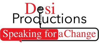 DESI PRODUCTIONS SPEAKING FOR A CHANGE logo